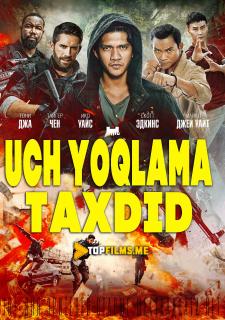 Uch yoqlama taxdid Uzbek tilida 2019 kino skachat