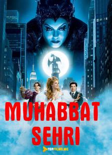 Muhabbat sehri / Sehrlangan Uzbek tilida 2007 kino skachat