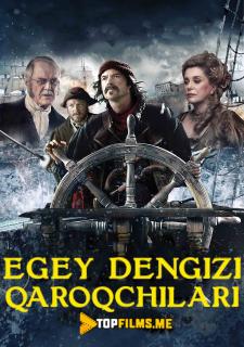 Egey dengizi qaroqchilari Uzbek tilida 2012 kino skachat