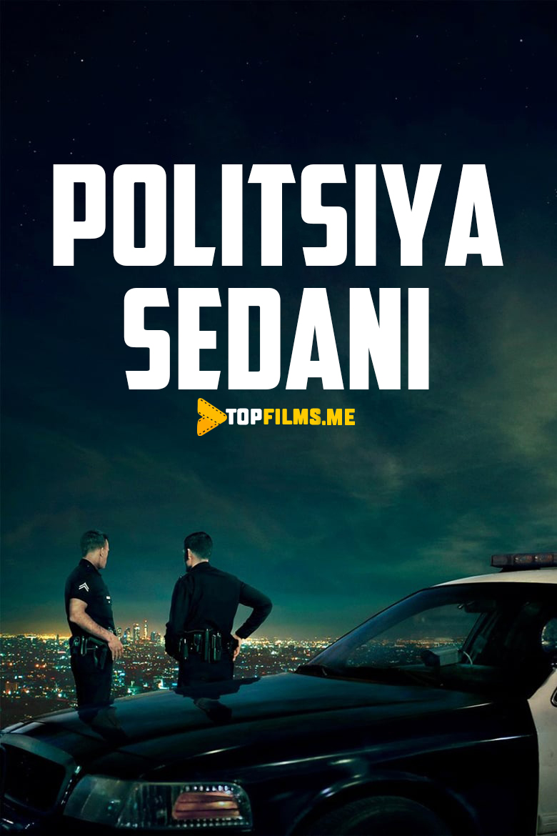 Politsiya sedani Uzbek tilida 2019 kino skachat