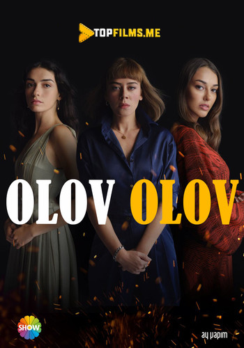 Olov olov / Yorqin alanga 76, 77, 78, 79, 80, 81, 82 qismlar Yangi turk serial Uzbek tilida 2020