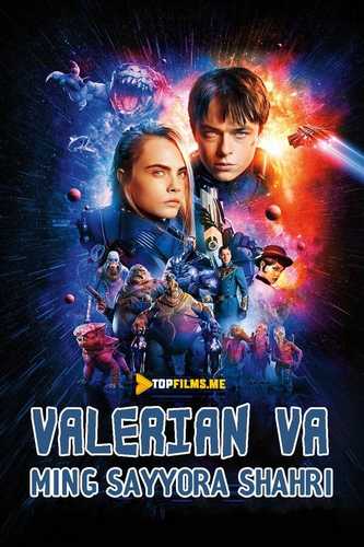 Valerian va Minglab Sayyoralar Shahri Uzbek Tilida 2017 kino skachat FHD
