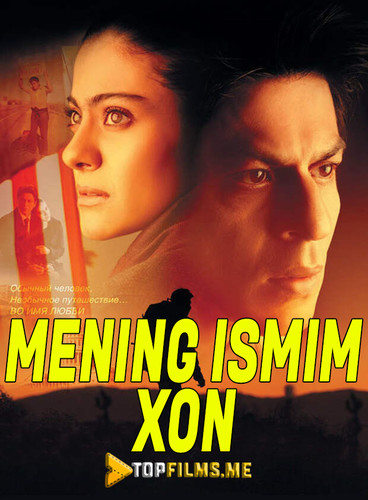 Mening ismim Xon Uzbek tilida 2010 Hind kino skachat