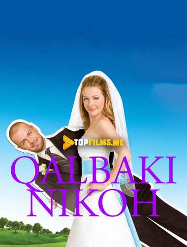 Qalbaki nikoh Uzbek tilida 2009 kino skachat FHD